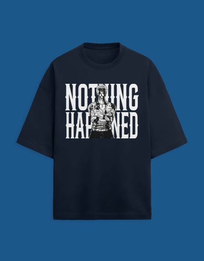 Nothing Happened - Custom Unisex Terry Oversized T-shirt