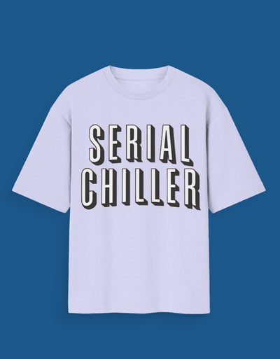 Serial Chiller - Custom Unisex Oversized T-Shirt