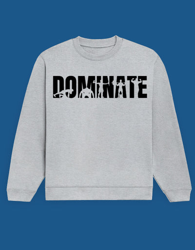 Dominate - Custom Unisex Sweatshirt
