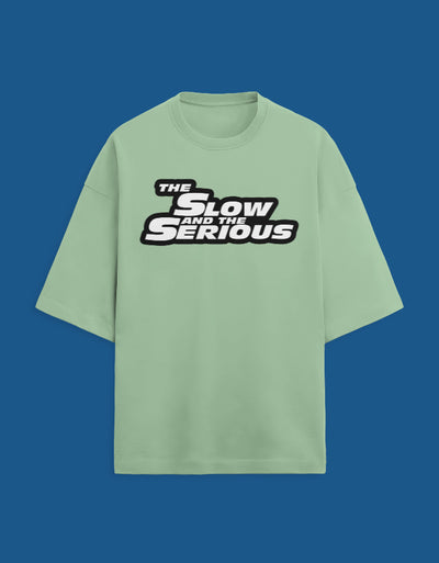 Slow & Serious - Custom Unisex Terry Oversized T-shirt